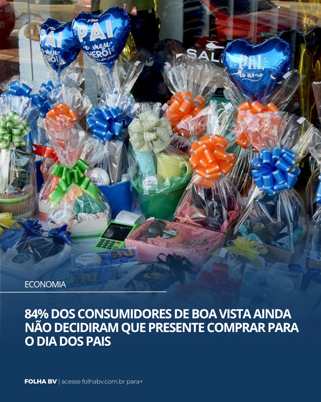 https://www.folhabv.com.br/economia/84-dos-consumidores-de-boa-vista-ainda-nao-decidiram-que-presente-comprar-para-o-dia-dos-pais/