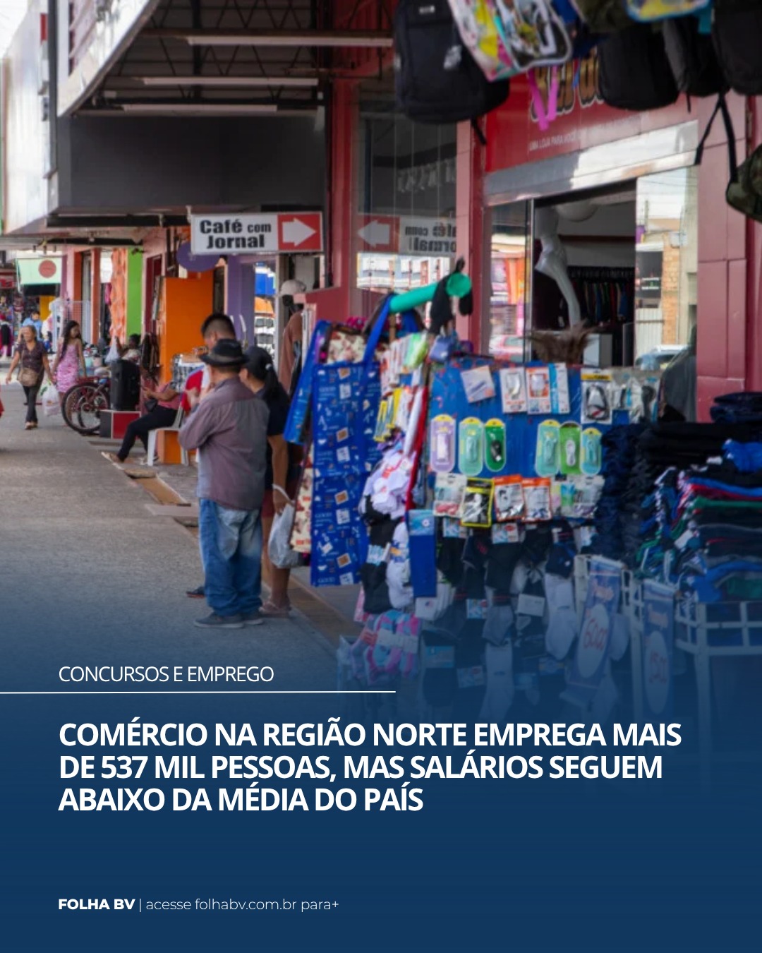 https://www.folhabv.com.br/concursos-e-emprego/comercio-na-regiao-norte-emprega-mais-de-537-mil-pessoas-mas-salarios-seguem-abaixo-da-media-do-pais/