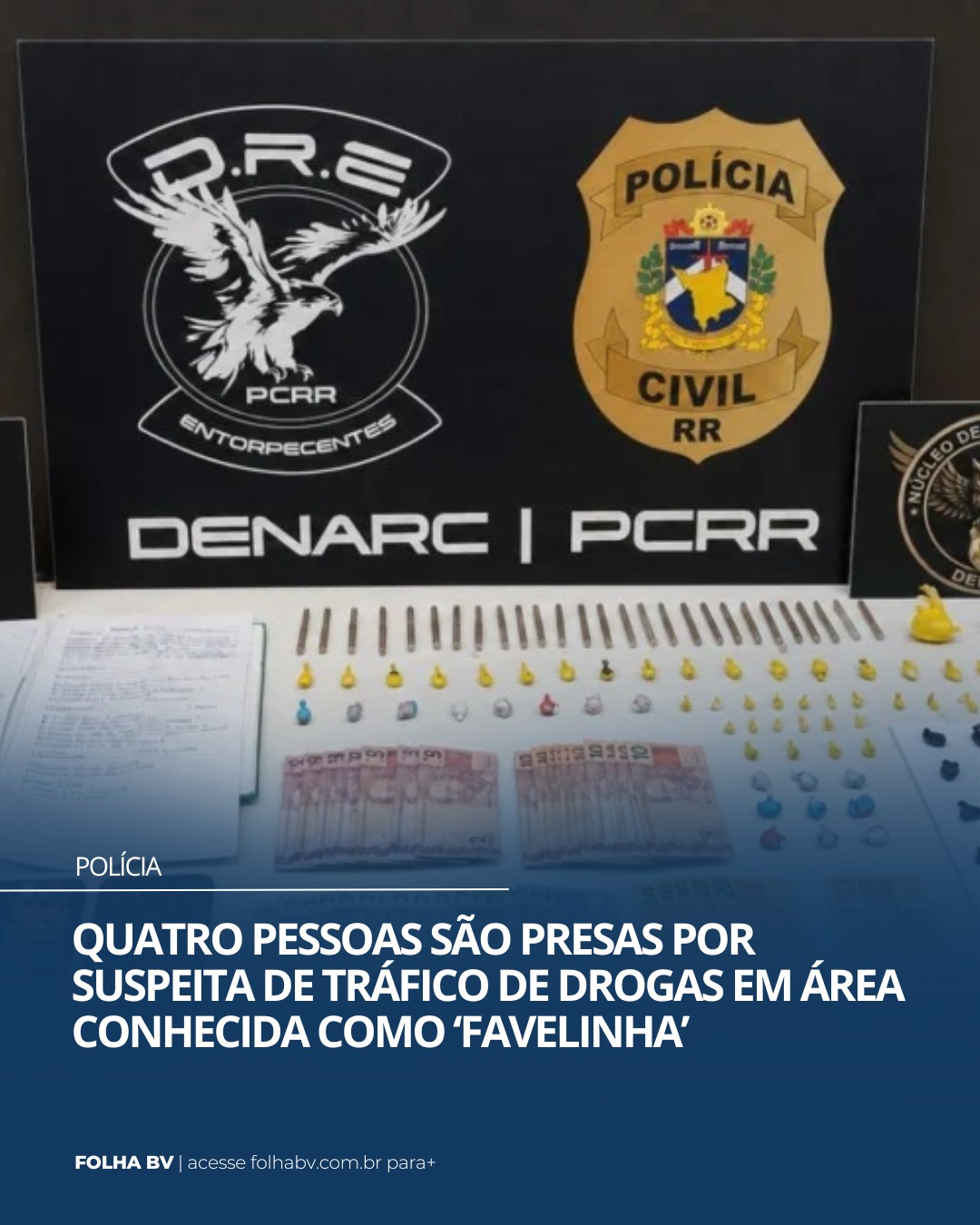 https://www.folhabv.com.br/policia/dois-casais-sao-presos-por-suspeita-de-trafico-de-drogas-em-area-conhecida-como-favelinha/