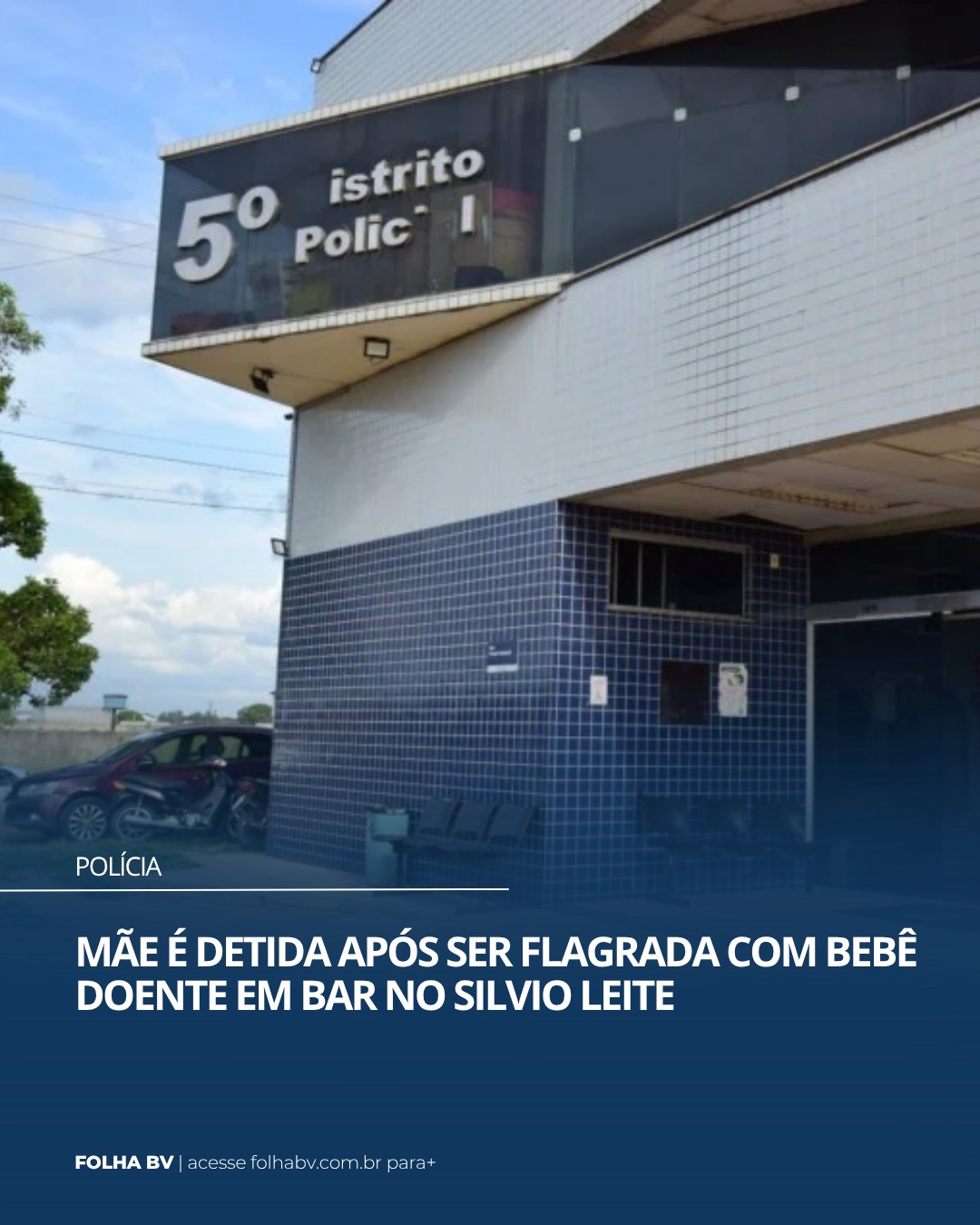 https://www.folhabv.com.br/policia/mae-e-detida-apos-ser-flagrada-com-bebe-doente-em-bar-no-silvio-leite/