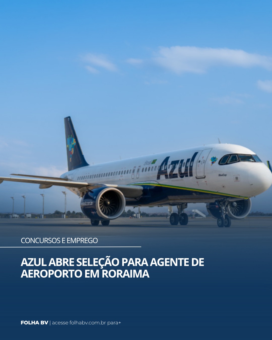 https://www.folhabv.com.br/concursos-e-emprego/azul-abre-selecao-para-agente-de-aeroporto-em-roraima/